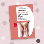 Libro Il Metodo Montessori e gli anziani fragili
